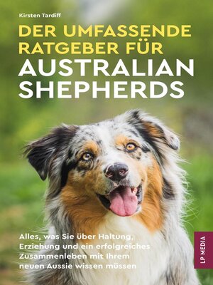 cover image of Der Umfassende Ratgeber Für Australian Shepherds